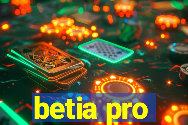 betia pro